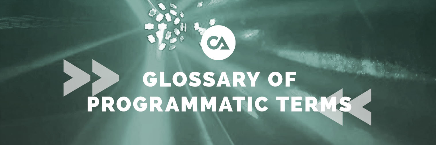 Decode the Buzzwords: A Glossary of Programmatic Advertising Terms